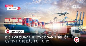 Dịch vụ quay phim TVC doanh nghiệp tại Hà Nội